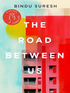 The Road Between Us